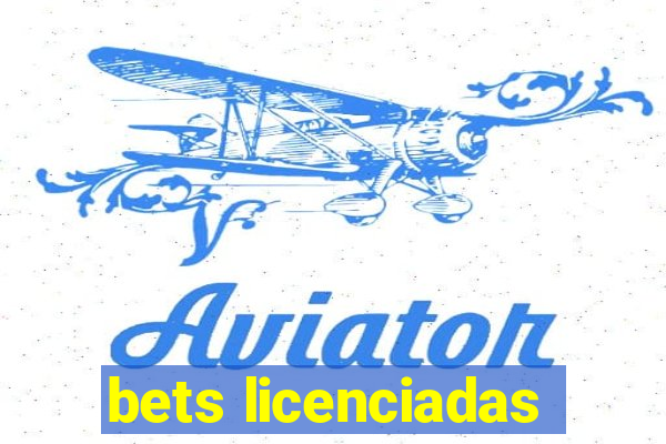 bets licenciadas